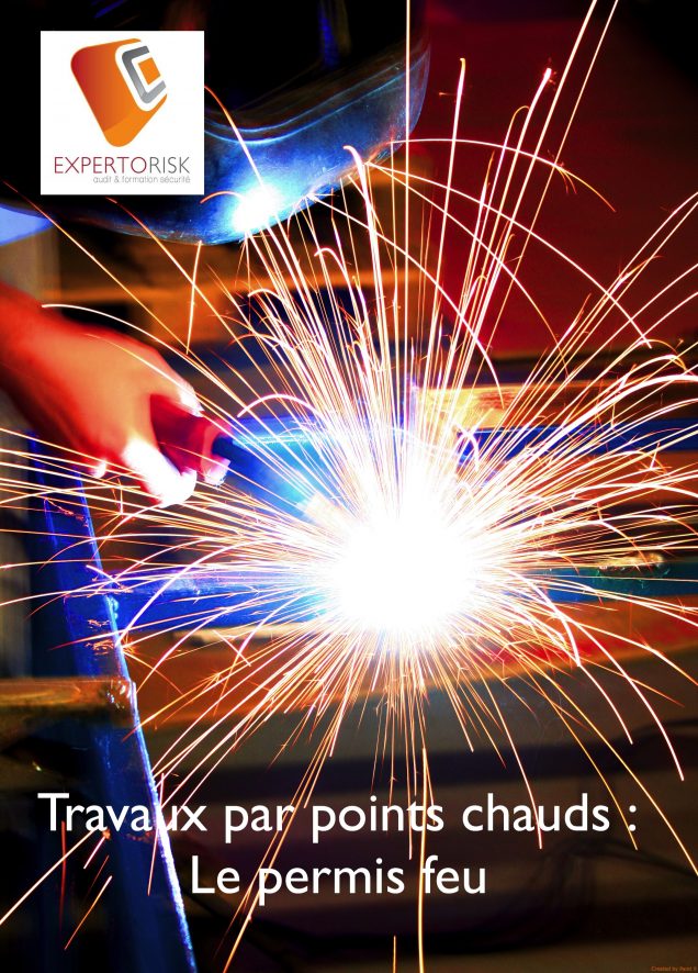 Travaux par points chauds : Le permis feu