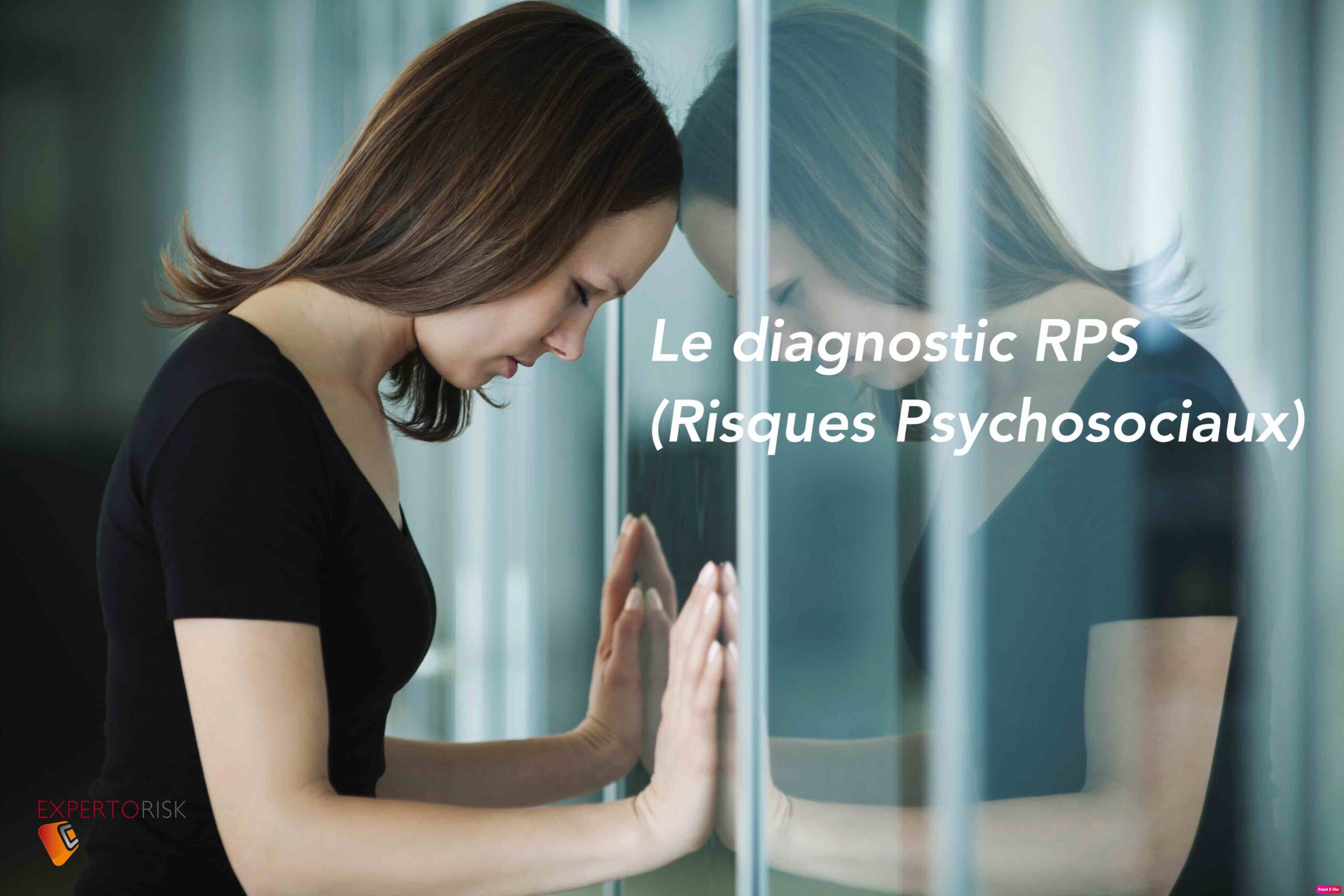 Diagnostic des RPS Risques Psychosociaux